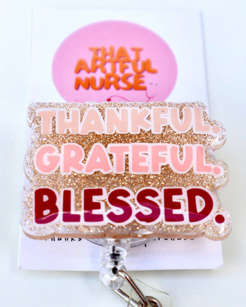 Thankful.Grateful.Blessed. - That Artful Nurse