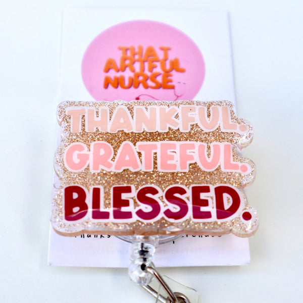 Thankful.Grateful.Blessed. - That Artful Nurse