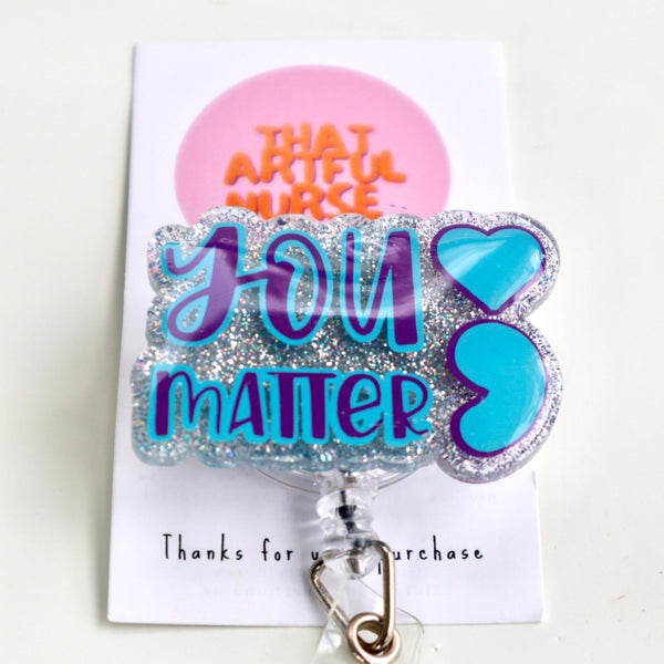 You Matter ; - That Artful Nurse